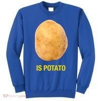 Is Potato Funny Sweatshirt thumb 0