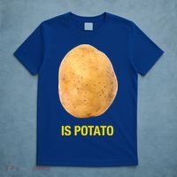 Is Potato Funny T-Shirt thumb 5