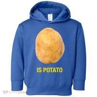 Is Potato Funny Toddler Hoodie thumb 0