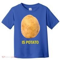 Is Potato Funny Toddler T-Shirt thumb 0