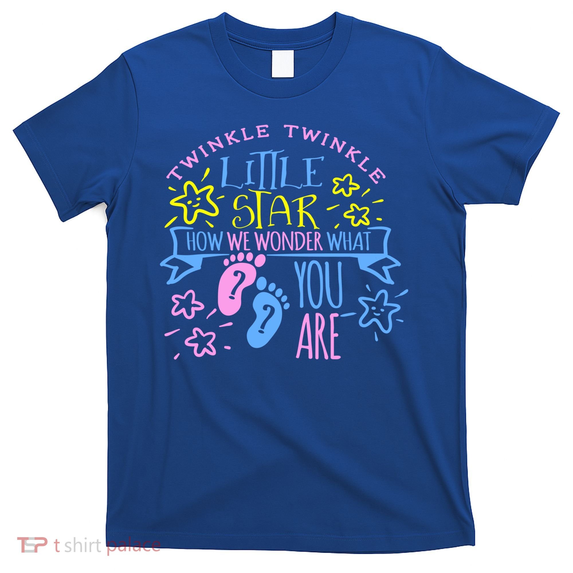 Twinkle Little Star How We Wonder What You Are Gender Reveal Gift T-Shirt