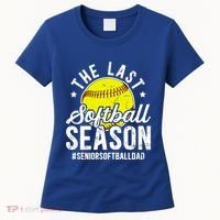 The Last Softball Season Softball Senior Dad 2026 Gift Women's T-Shirt thumb 0