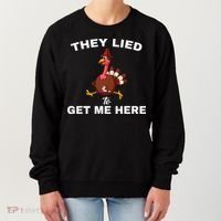 They Lied To Get Me Here Funny Thanksgiving Turkey Trot Women's Sweatshirt thumb 0