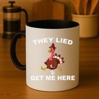 They Lied To Get Me Here Funny Thanksgiving Turkey Trot Coffee Mug thumb 4