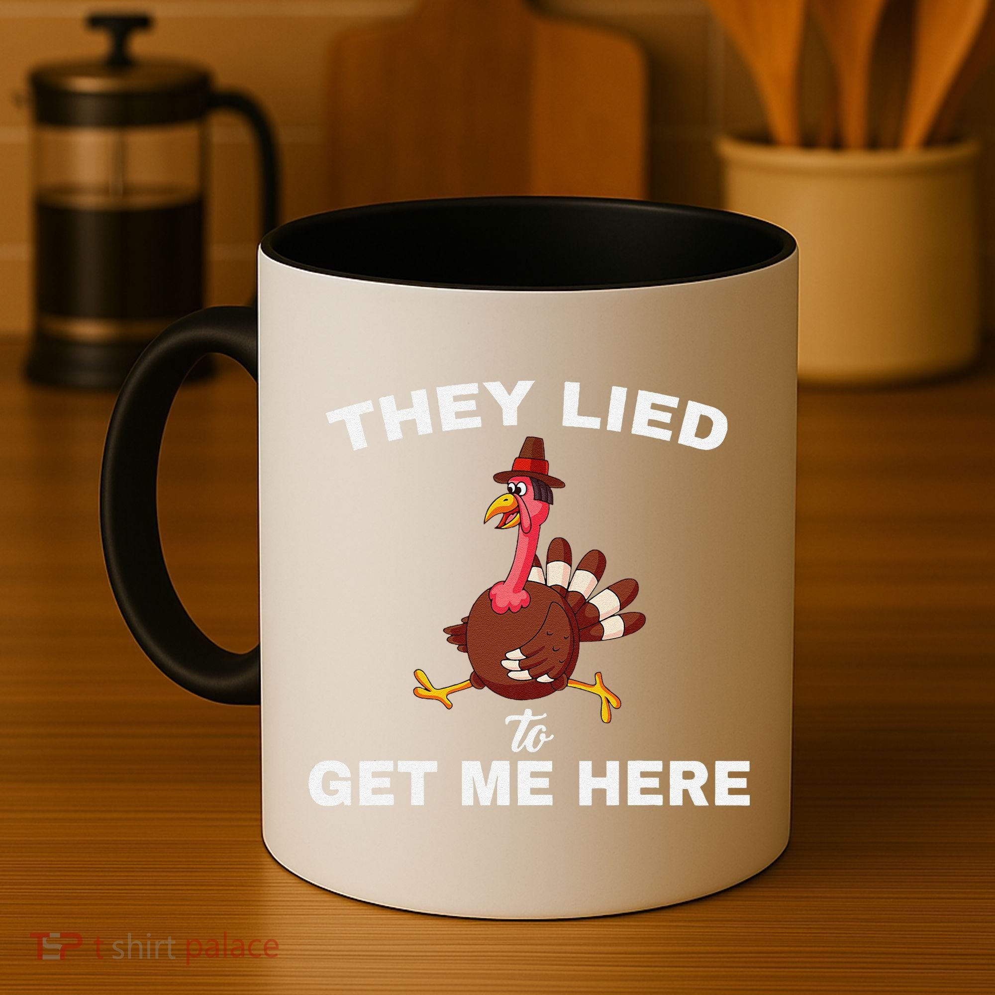 They Lied To Get Me Here Funny Thanksgiving Turkey Trot Coffee Mug