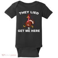 They Lied To Get Me Here Funny Thanksgiving Turkey Trot Baby Bodysuit thumb 0