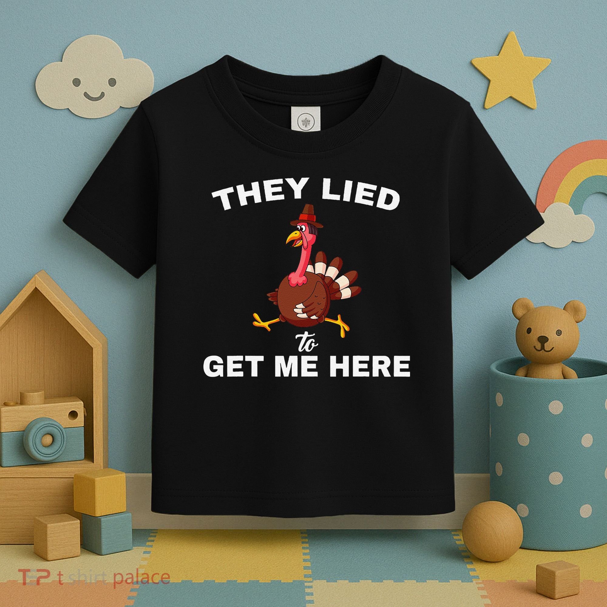 They Lied To Get Me Here Funny Thanksgiving Turkey Trot Toddler T-Shirt