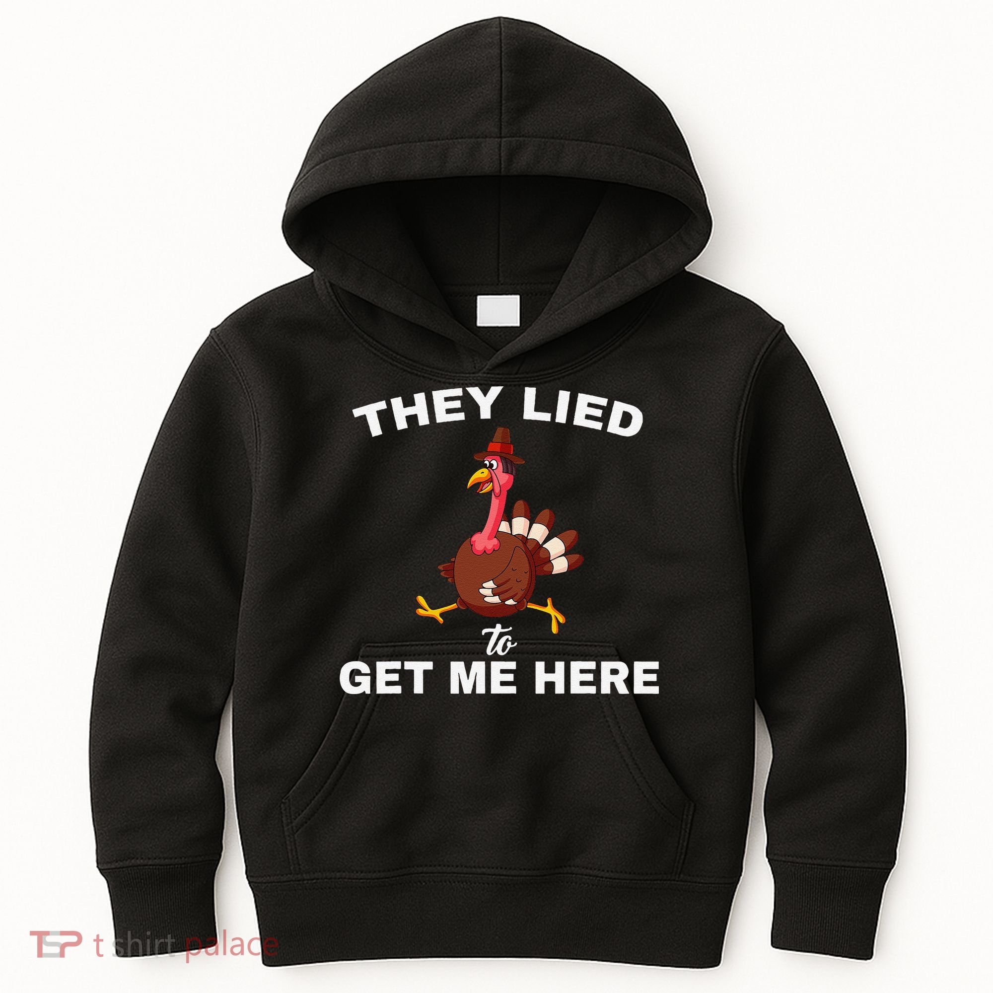 They Lied To Get Me Here Funny Thanksgiving Turkey Trot Kids Hoodie