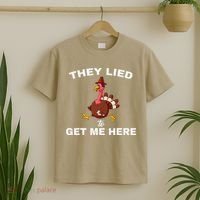 They Lied To Get Me Here Funny Thanksgiving Turkey Trot T-Shirt thumb 2
