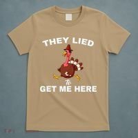 They Lied To Get Me Here Funny Thanksgiving Turkey Trot T-Shirt thumb 5