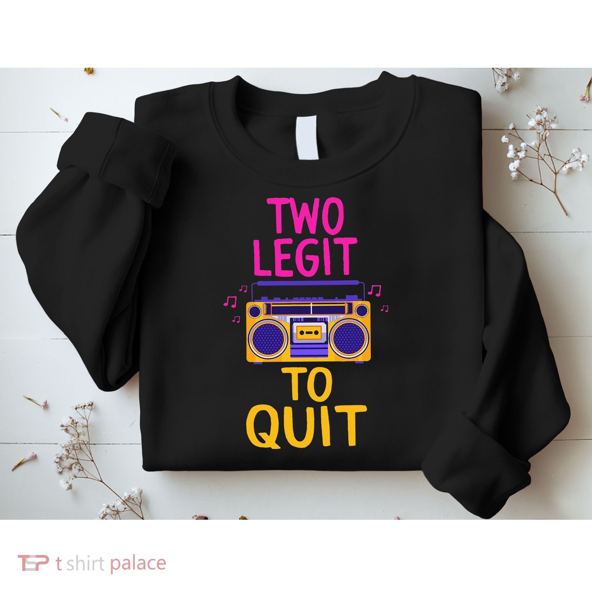 Two Legit To Quit 2nd Birthday Party Hip Hop Theme Toddlers Sweatshirt