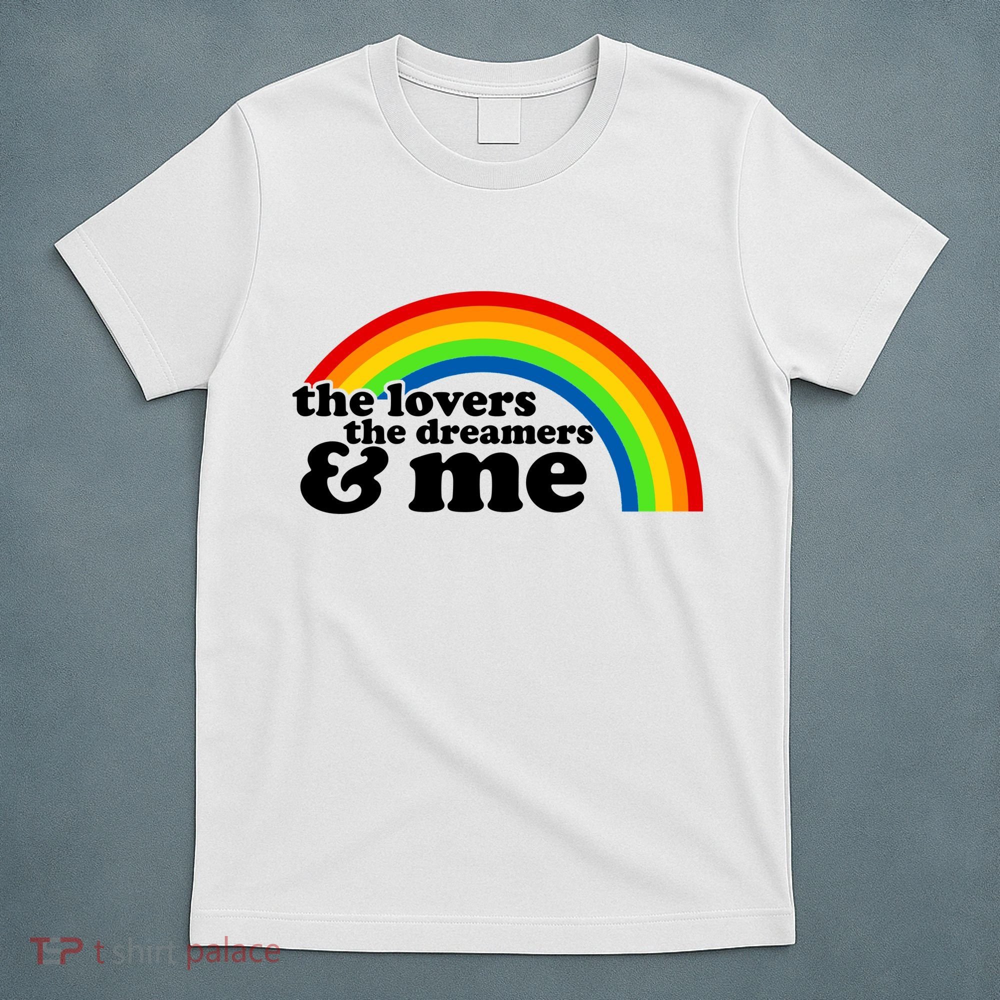 The Lovers The Dreamers And Me T-Shirt