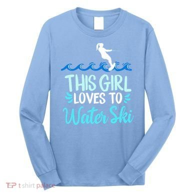This Loves To Water Ski Meaningful Gift Long Sleeve Shirt