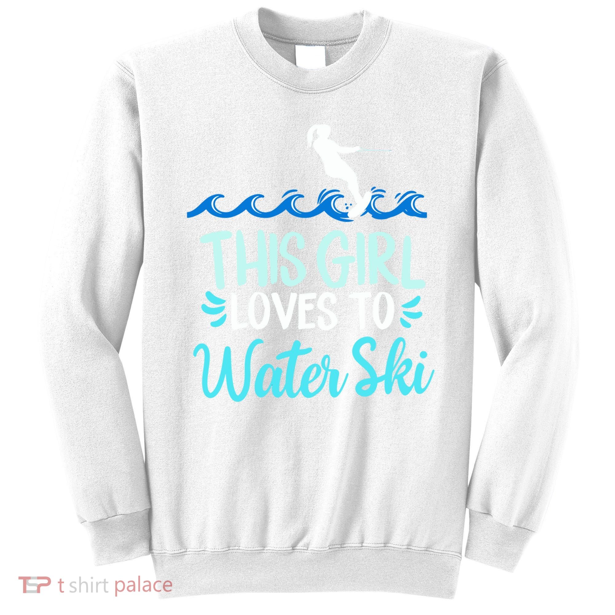 This Loves To Water Ski Meaningful Gift Sweatshirt