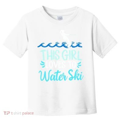 This Loves To Water Ski Meaningful Gift Toddler T-Shirt