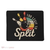 Too Legit To Split Retro Bowling Funny Bowler Bowling Team Mousepad thumb 0