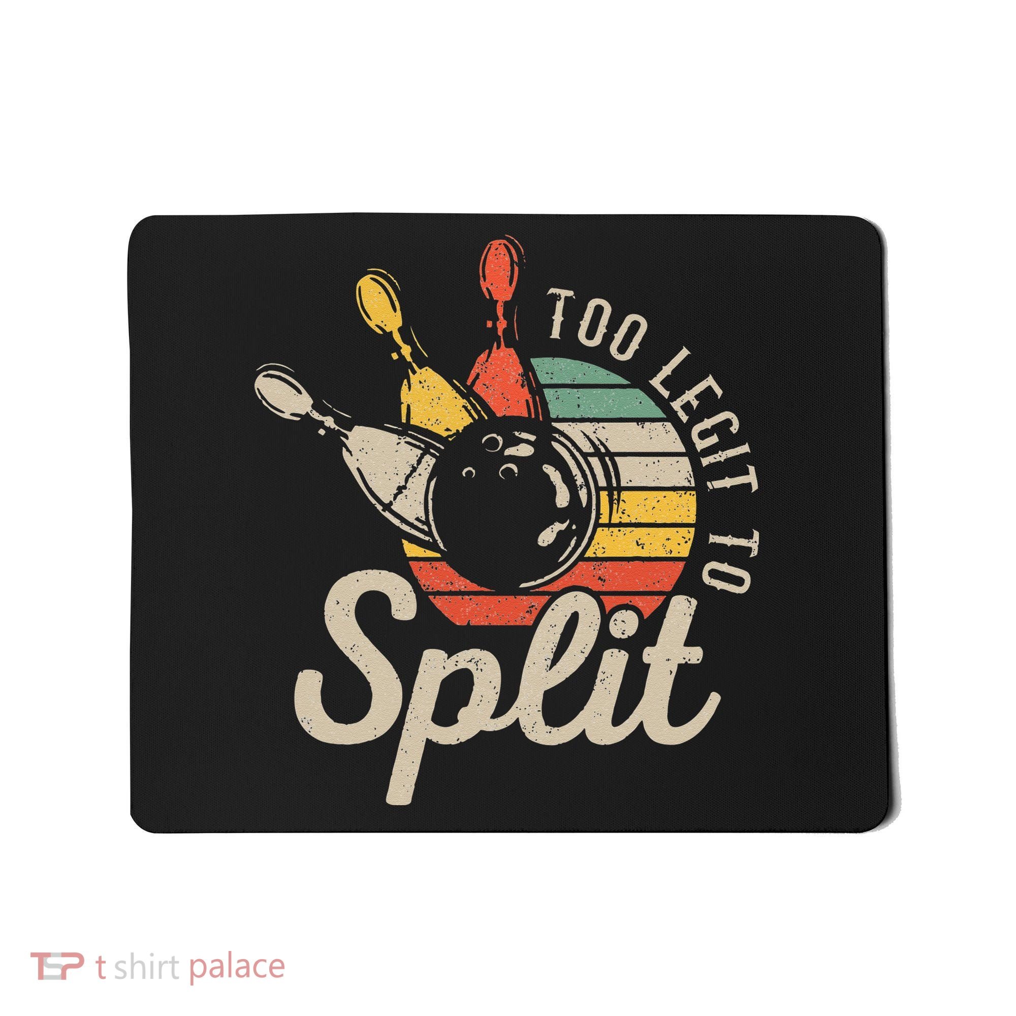 Too Legit To Split Retro Bowling Funny Bowler Bowling Team Mousepad