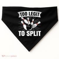 Too Legit To Split Funny Retro Team Bowler Bowling USA-Made Doggie Bandana thumb 0