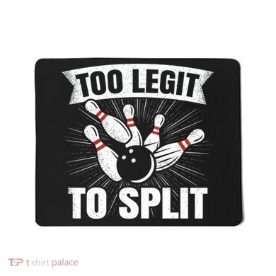 Too Legit To Split Funny Retro Team Bowler Bowling Mousepad