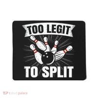Too Legit To Split Funny Retro Team Bowler Bowling Mousepad thumb 0