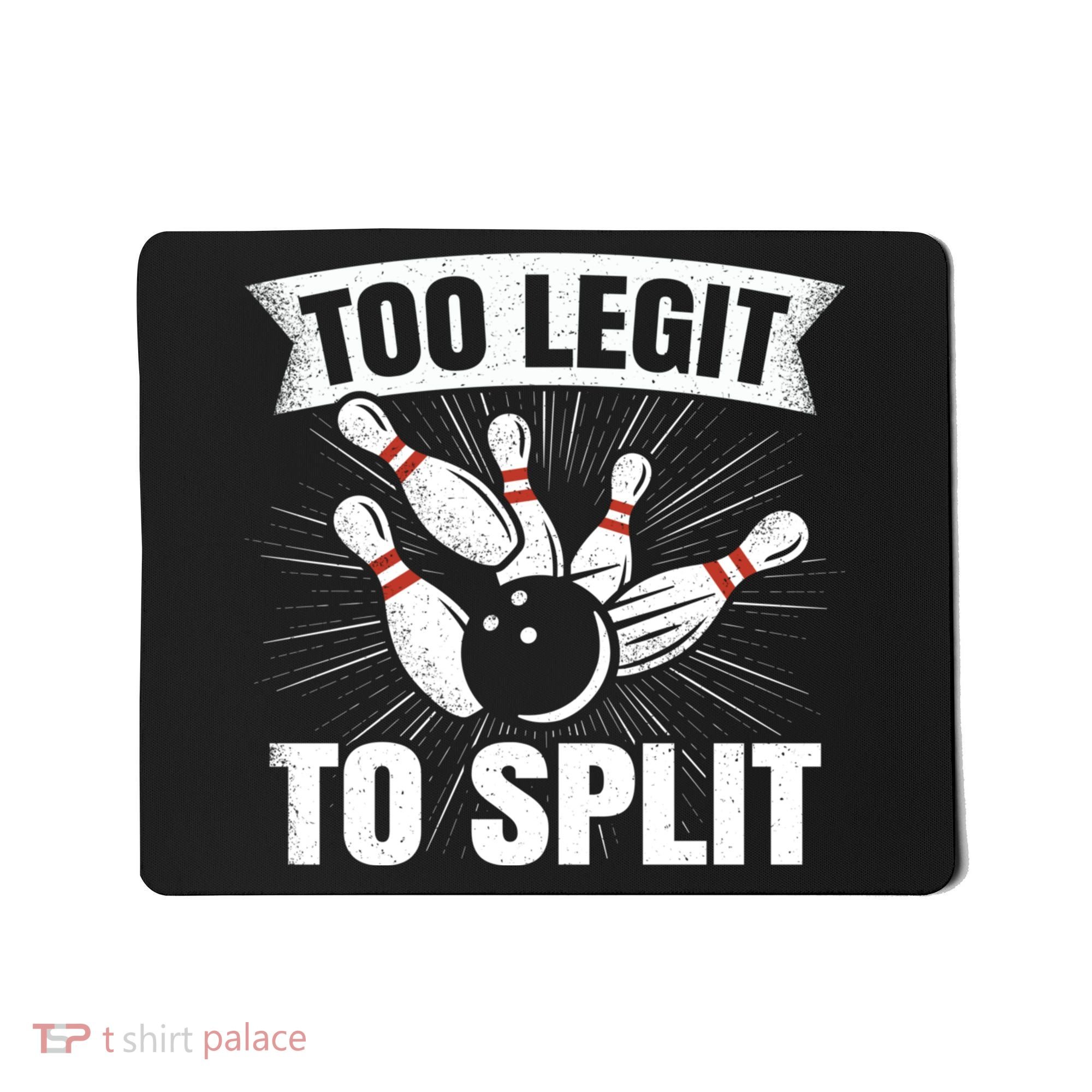 Too Legit To Split Funny Retro Team Bowler Bowling Mousepad