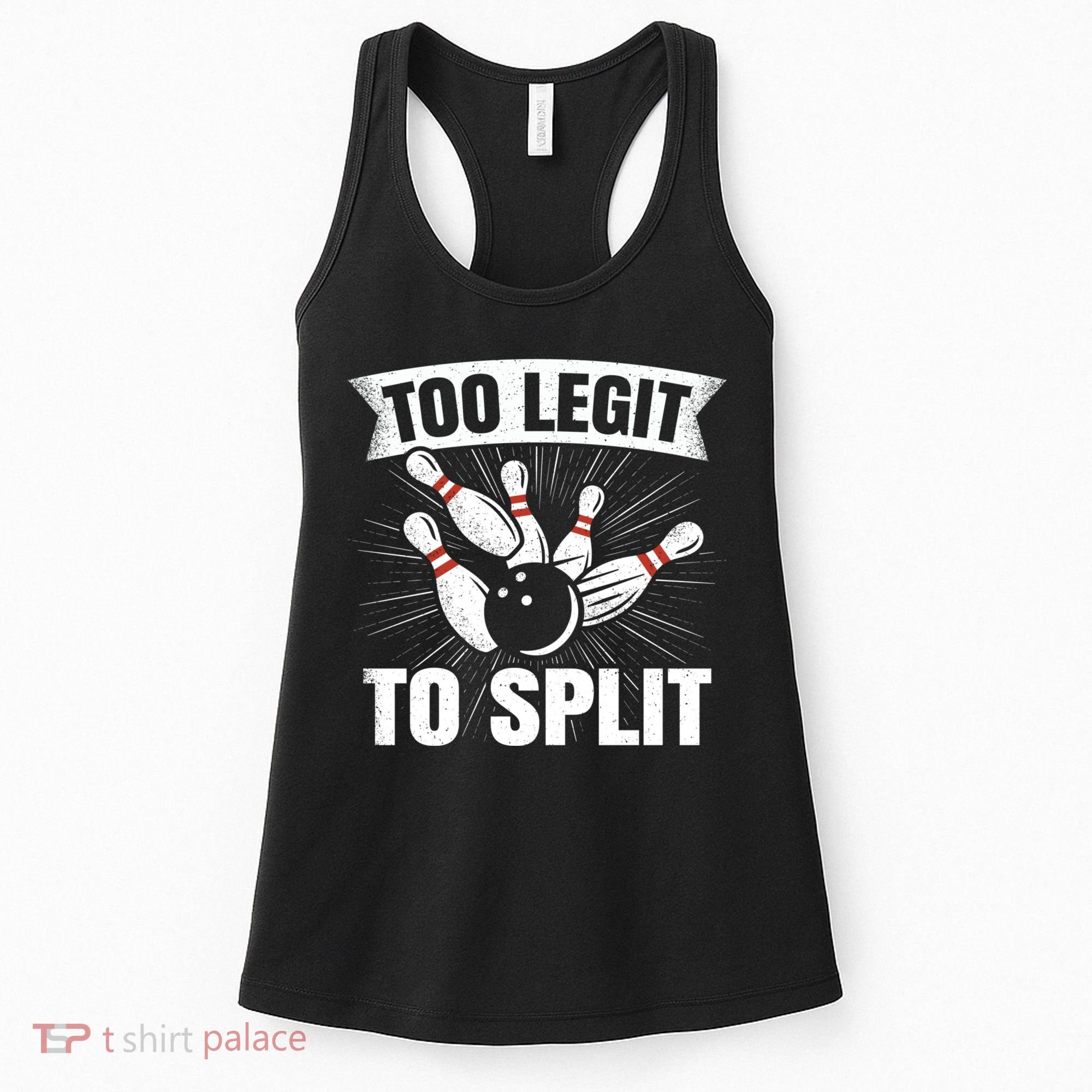 Too Legit To Split Funny Retro Team Bowler Bowling Women's Tank Top