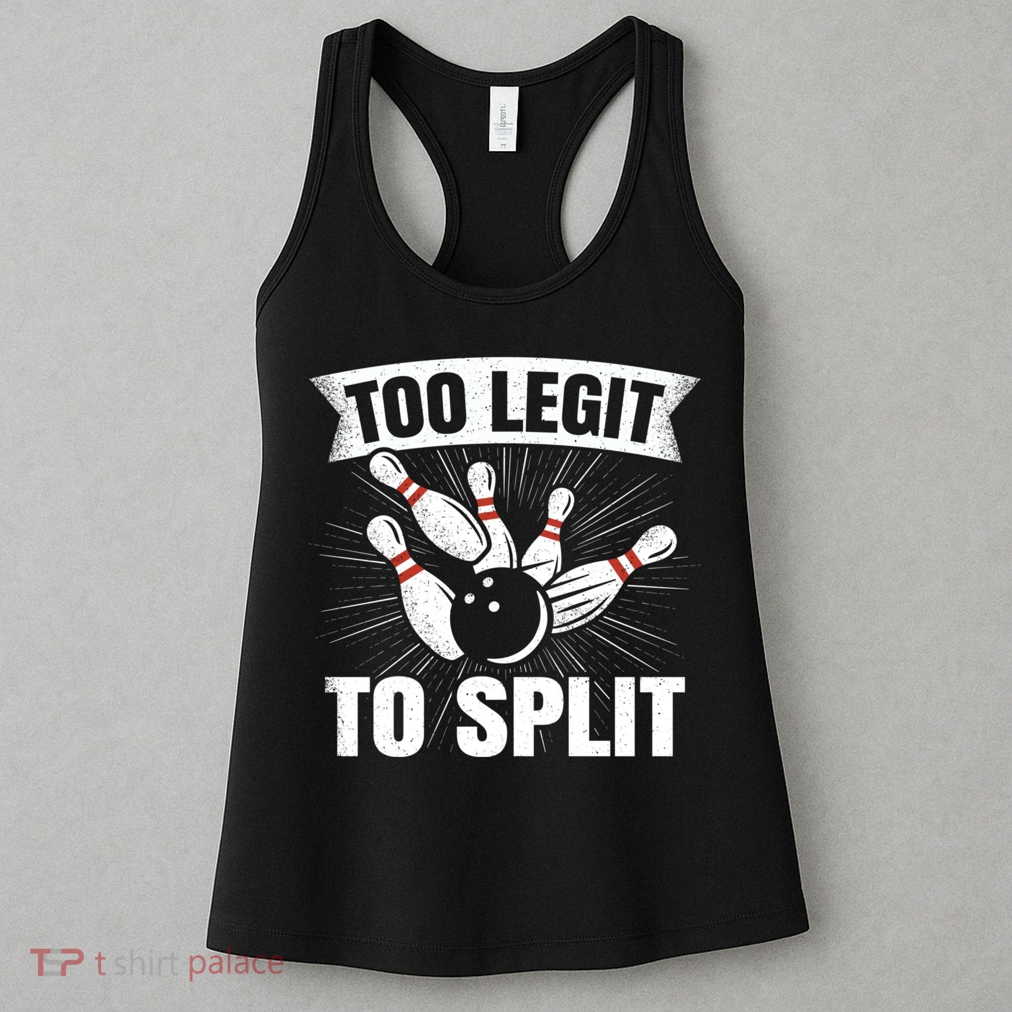 Too Legit To Split Funny Retro Team Bowler Bowling Women's Tank Top