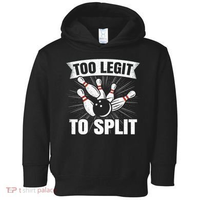 Too Legit To Split Funny Retro Team Bowler Bowling Toddler Hoodie