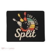 Too Legit To Split Retro Bowling Funny Bowler Bowling Team Mousepad thumb 0