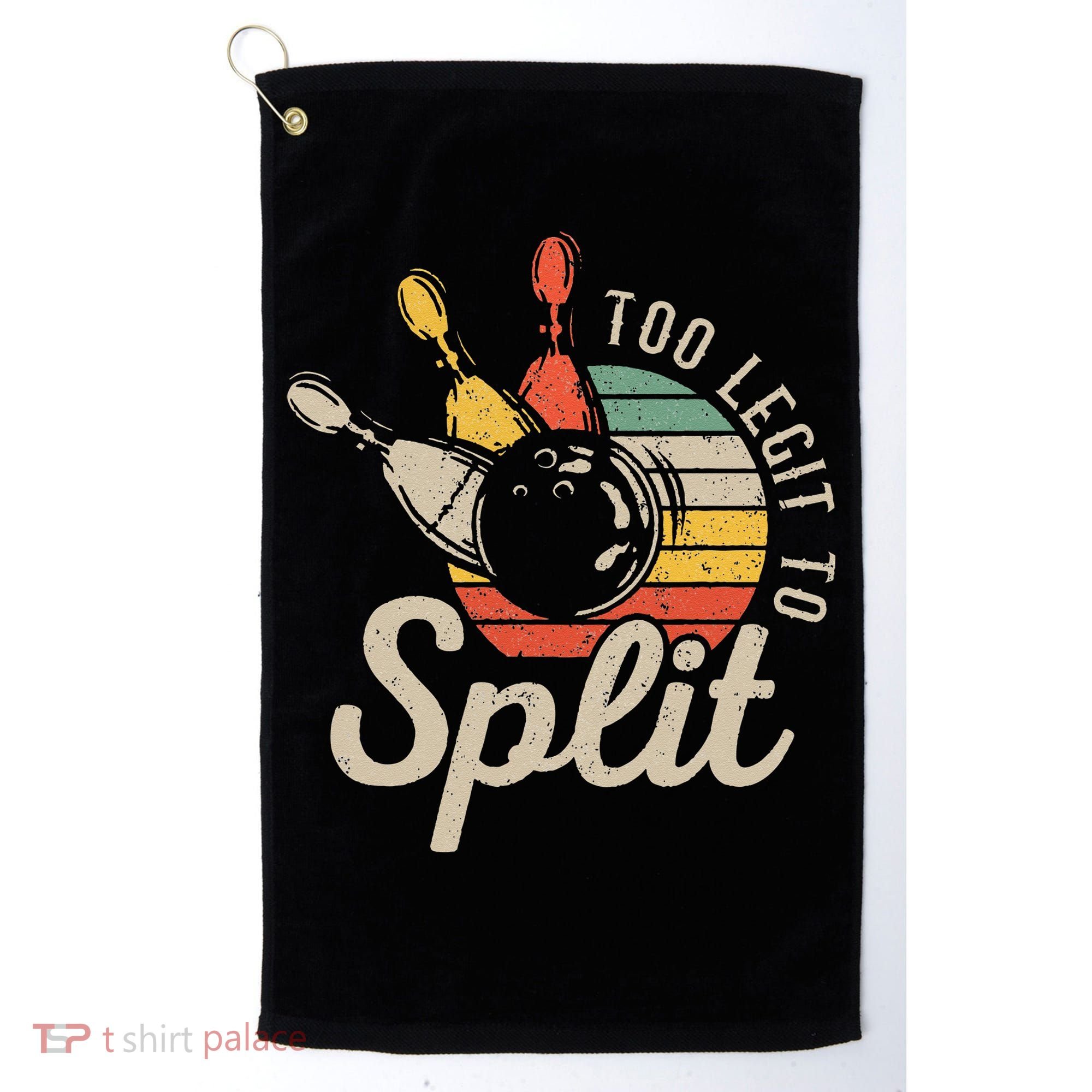 Too Legit To Split Retro Bowling Funny Bowler Bowling Team Golf Towel