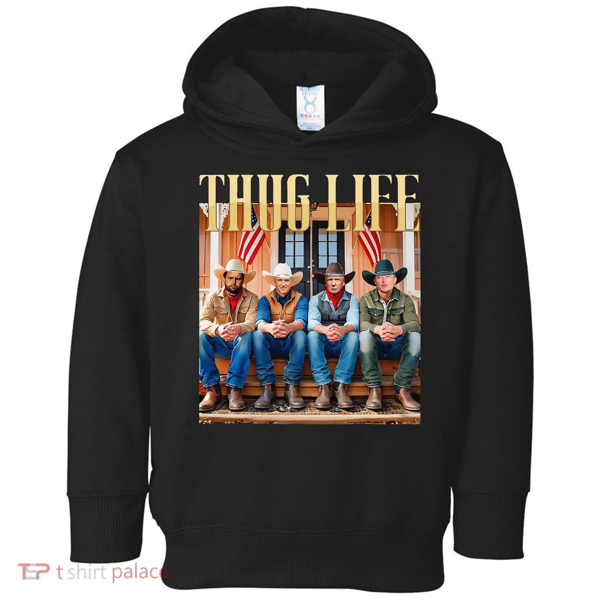 Thug Life Trump Vance Kennedy Elon Toddler Hoodie