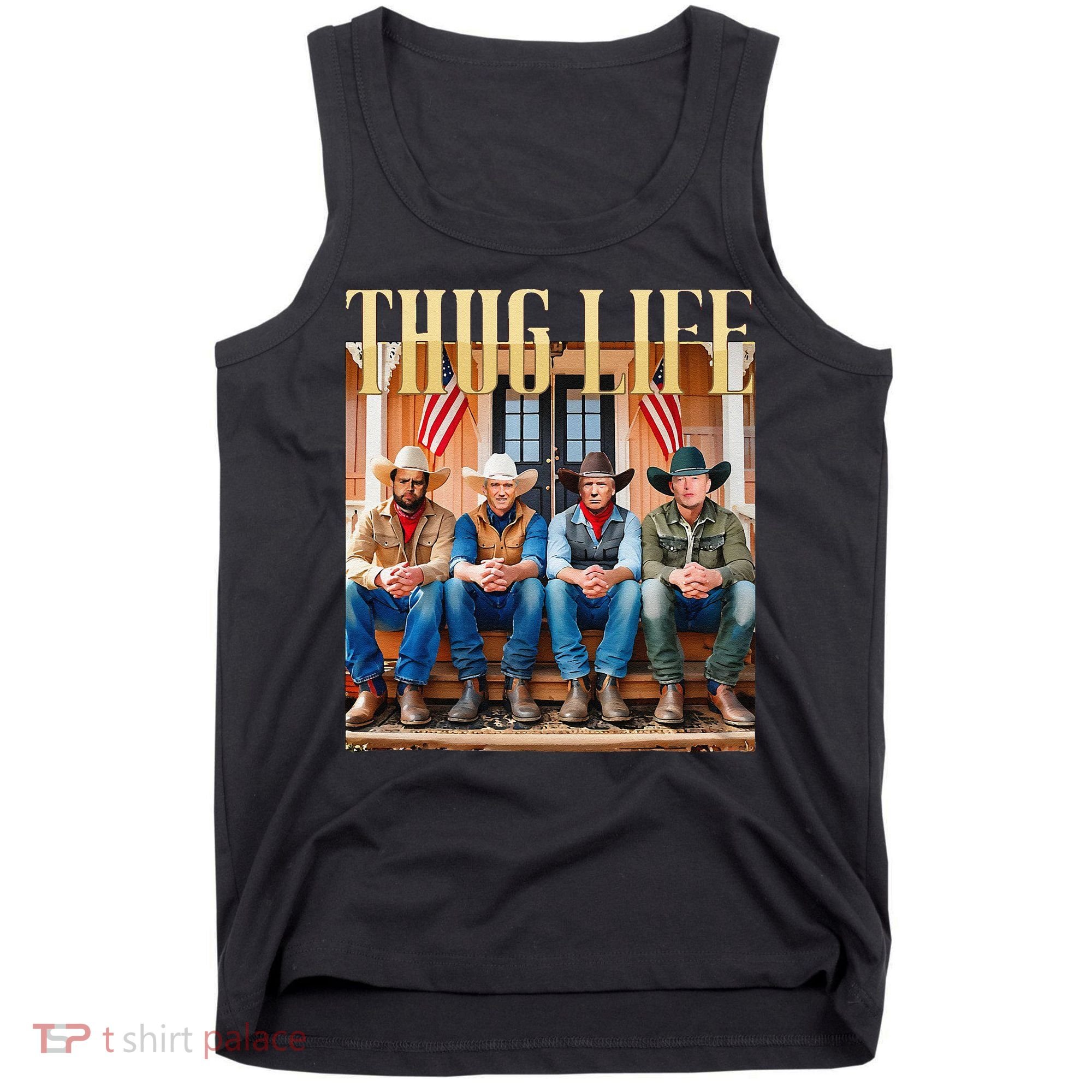 Thug Life Trump Vance Kennedy Elon Tank Top