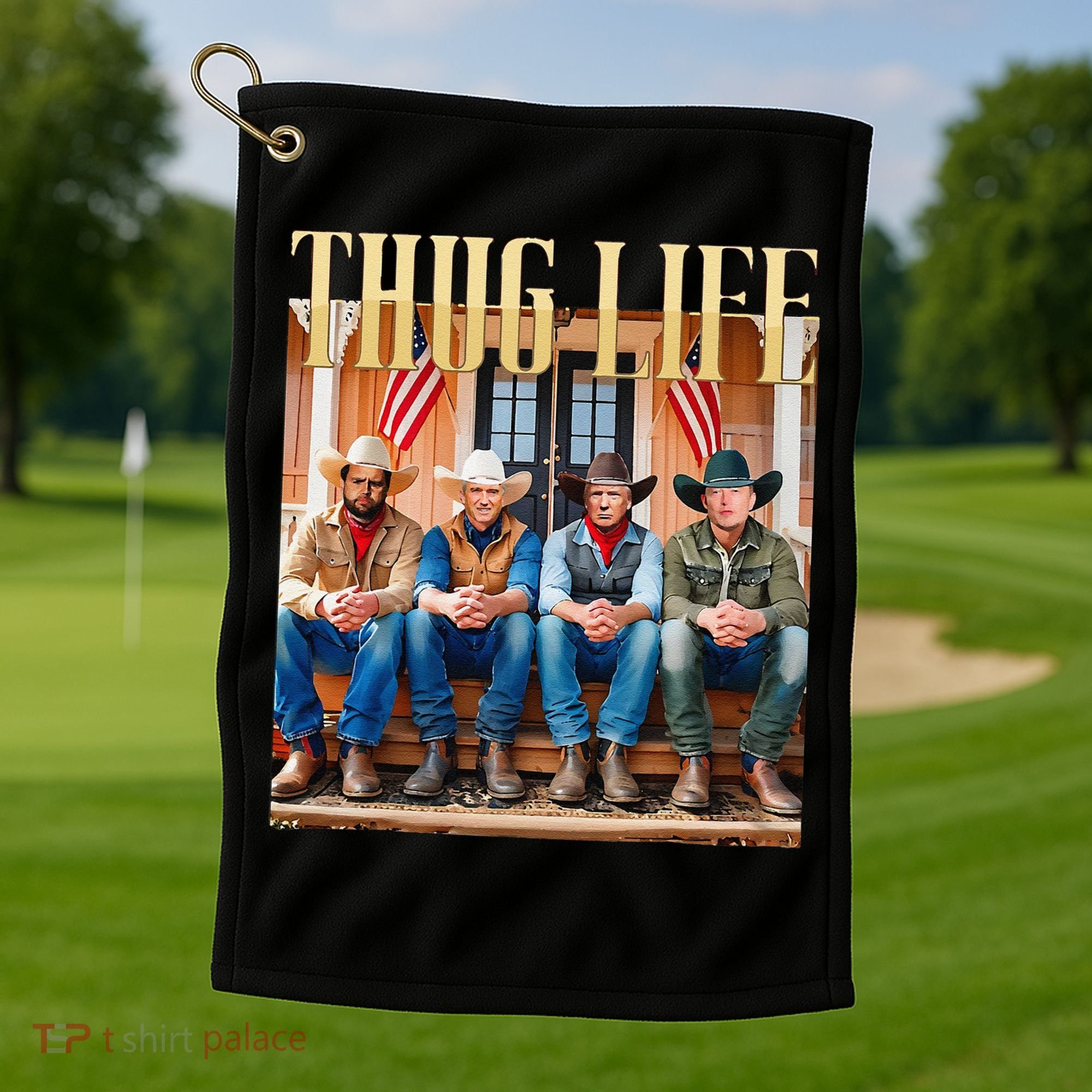 Thug Life Trump Vance Kennedy Elon Golf Towel