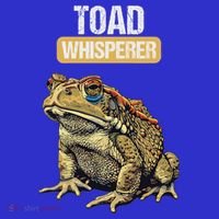 Toads Lovers Toad Whisperer Button thumb 1