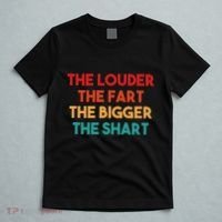 The Louder The Fart The Bigger The Shart T-Shirt thumb 5