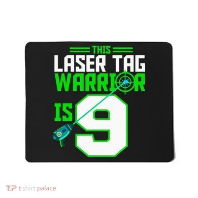 This Laser Tag Warrior Is 9 Gaming Birthday Party Mousepad
