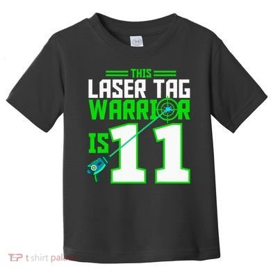 This Laser Tag Warrior Is 11 Gaming Birthday Party Toddler T-Shirt