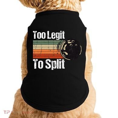 Too Legit To Split Funny Retro Bowling Team Unisex Blower Doggie Tank