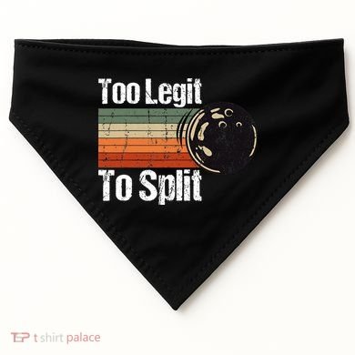 Too Legit To Split Funny Retro Bowling Team Unisex Blower USA-Made Doggie Bandana
