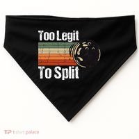 Too Legit To Split Funny Retro Bowling Team Unisex Blower USA-Made Doggie Bandana thumb 0