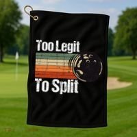 Too Legit To Split Funny Retro Bowling Team Unisex Blower Golf Towel thumb 1
