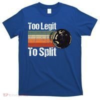 Too Legit To Split Funny Retro Bowling Team Unisex Blower T-Shirt thumb 0