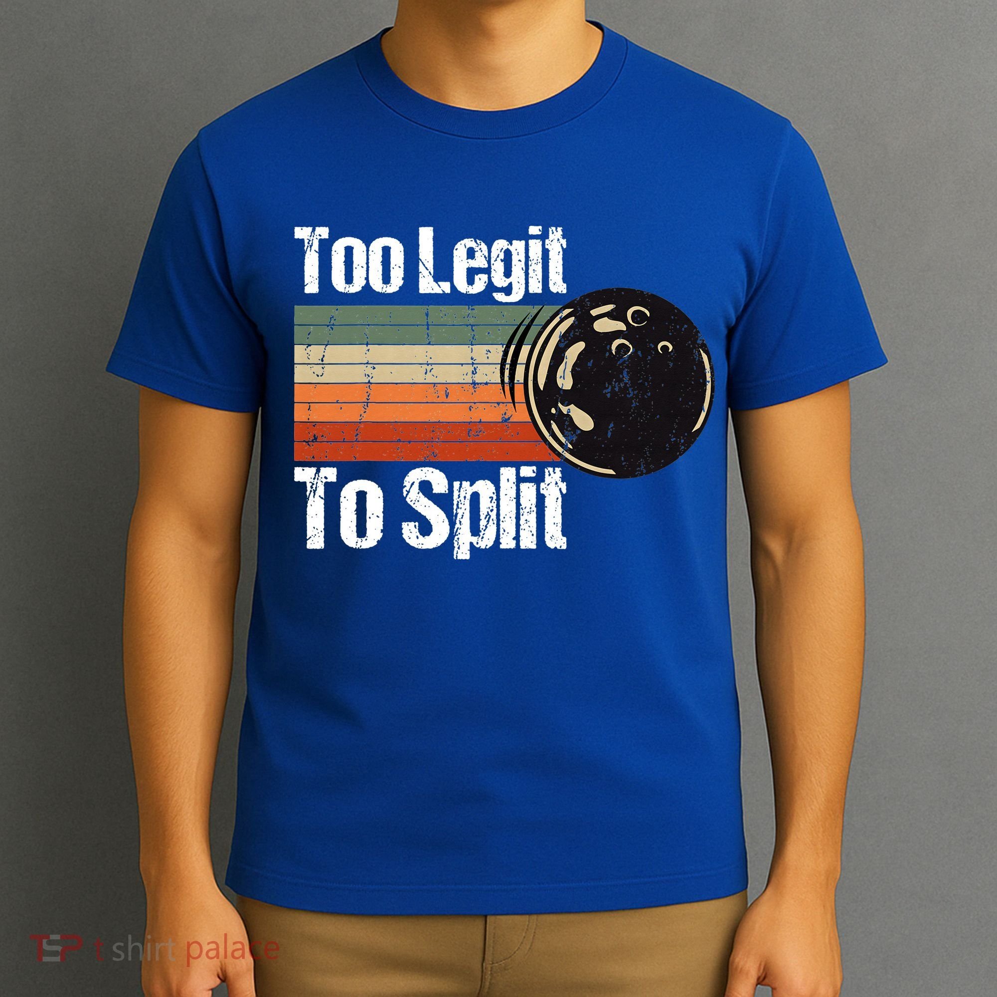 Too Legit To Split Funny Retro Bowling Team Unisex Blower T-Shirt