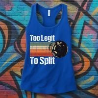Too Legit To Split Funny Retro Bowling Team Unisex Blower Women's Tank Top thumb 3