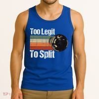 Too Legit To Split Funny Retro Bowling Team Unisex Blower Tank Top thumb 3