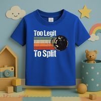 Too Legit To Split Funny Retro Bowling Team Unisex Blower Toddler T-Shirt thumb 3