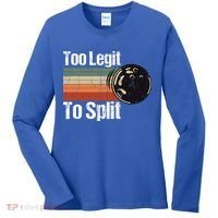 Too Legit To Split Funny Retro Bowling Team Unisex Blower Women's Long Sleeve Shirt thumb 0