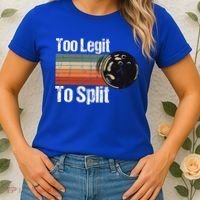 Too Legit To Split Funny Retro Bowling Team Unisex Blower Women's T-Shirt thumb 2