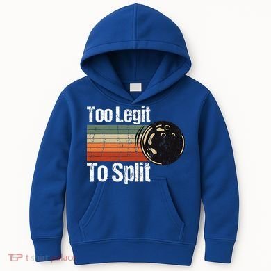 Too Legit To Split Funny Retro Bowling Team Unisex Blower Kids Hoodie