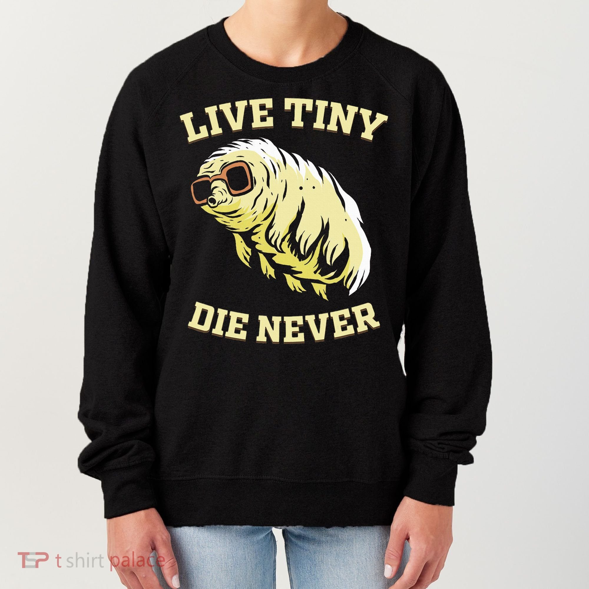 Tardigrade Live Tiny Die Never Water Bear Microbiology Women's Sweatshirt